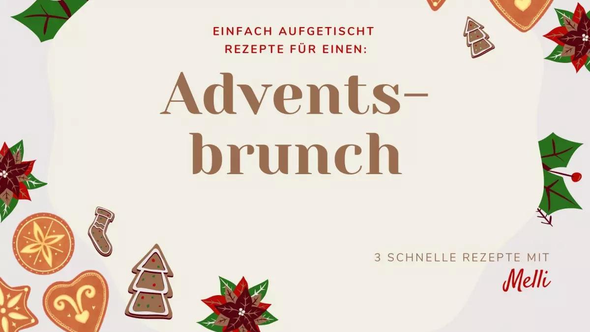 Gemütlicher Adventsbrunch: Melli Heuel zeigt euch drei schnelle Rezepte.